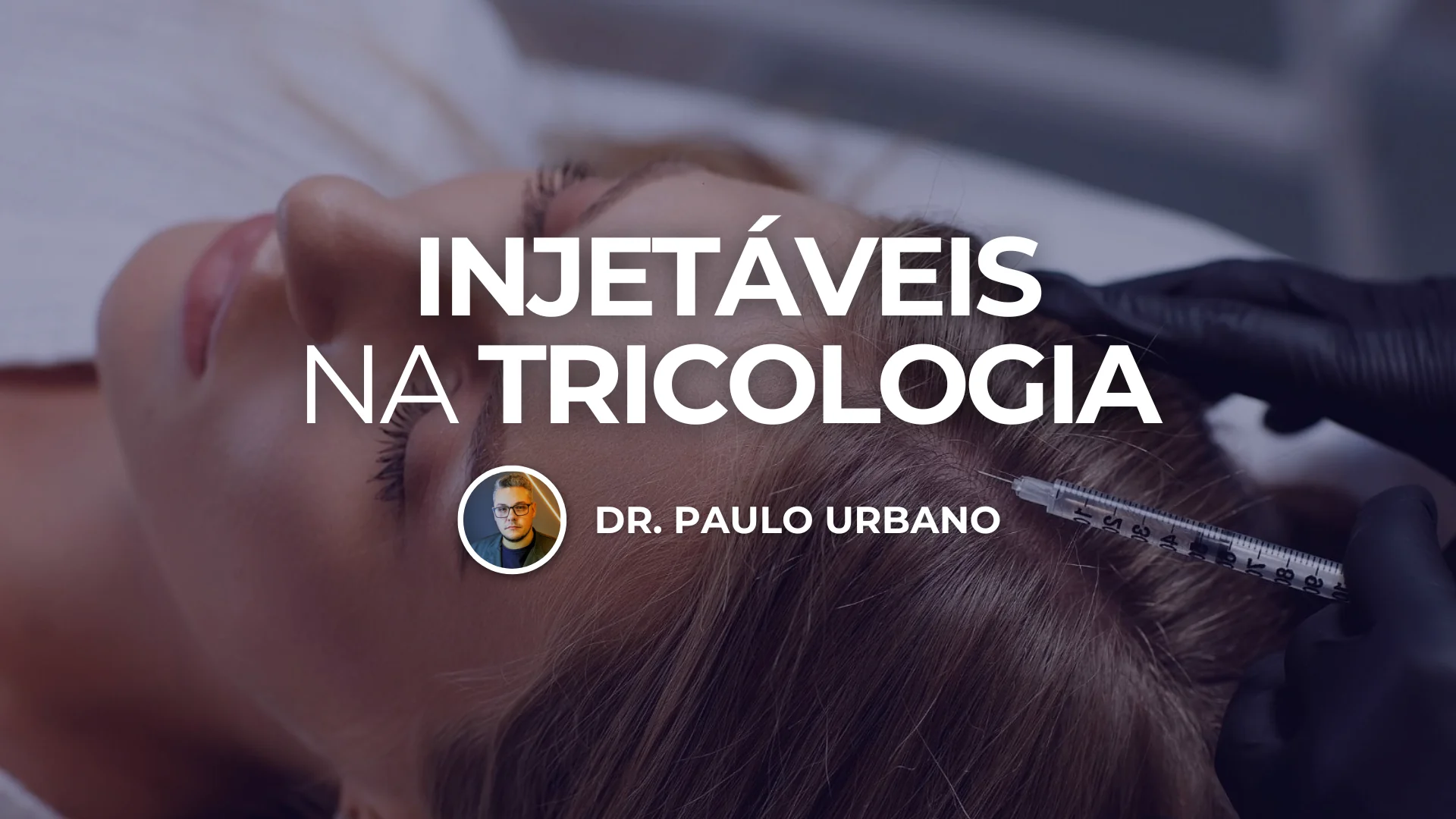 Injetáveis na Tricologia